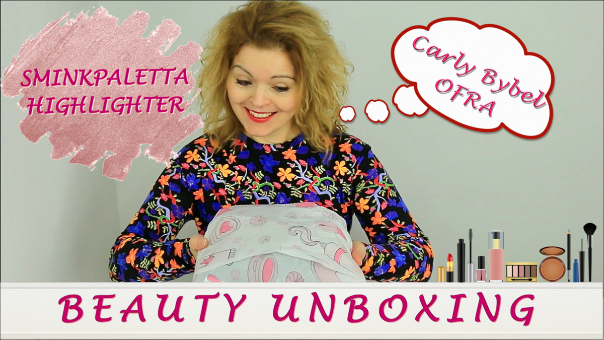 Highlighter Beauty UNBOXING ♕ Carly Bybel, OFRA ✩ Sminkpaletta ♕ Highlighter Beauty UNBOXING ♕ Carly Bybel, OFRA ✩ Sminkpaletta ♕